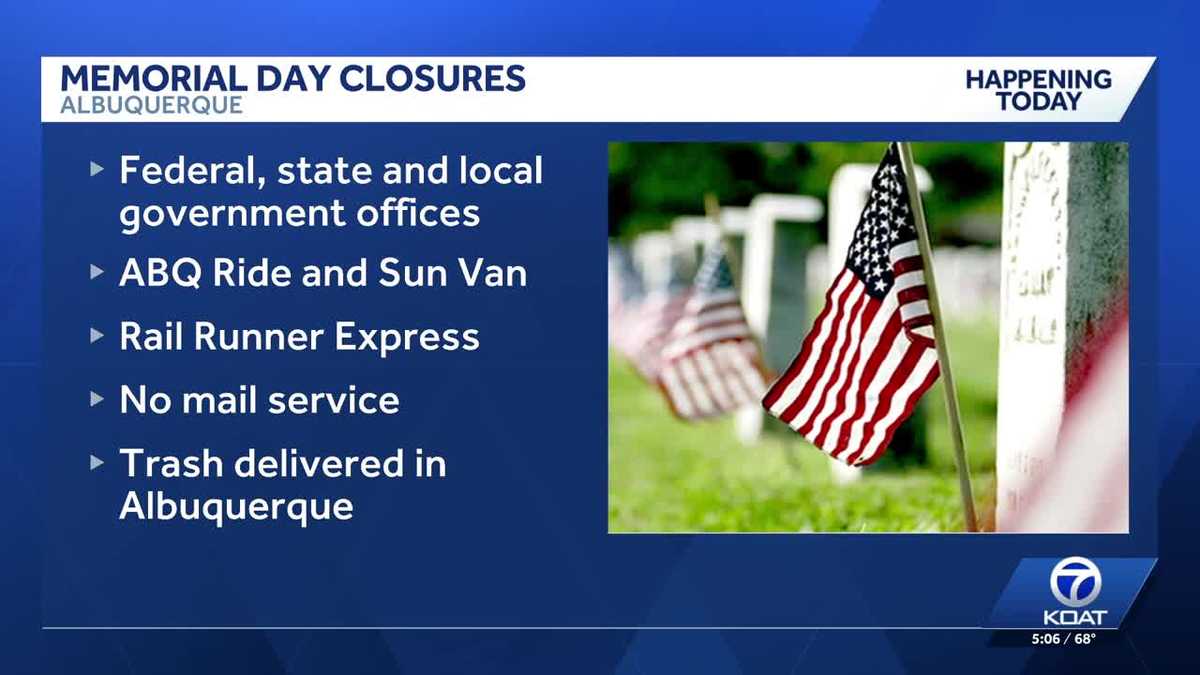 Memorial Day closures throughout New Mexico