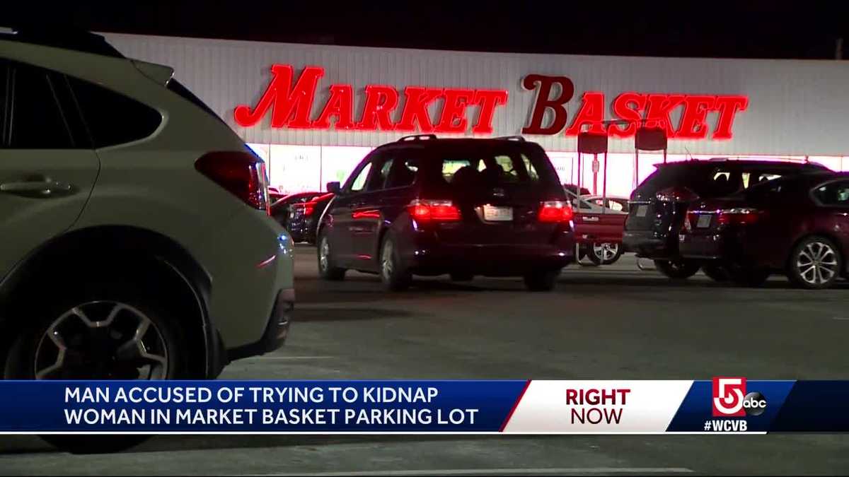 Man accused in attempted kidnapping in Market Basket parking lot