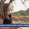 Monterey artist looks to paint every US national park, 39 down and 24 to go