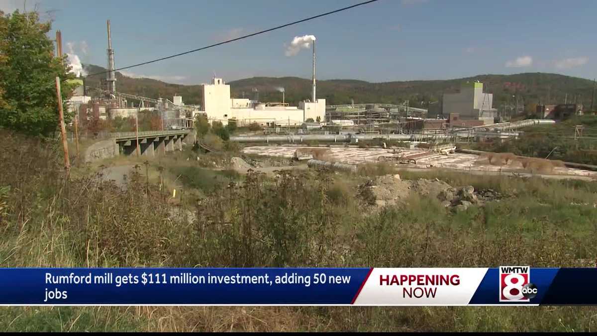Rumford mill recieves 111 million investment, creating 50 new jobs