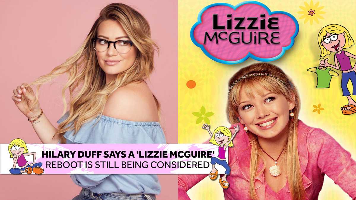 What's Poppin' Hilary Duff Says a 'Lizzie McGuire' reboot is still
