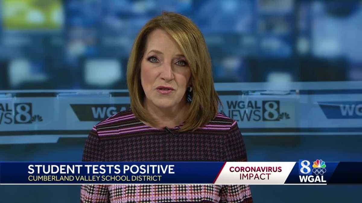 STUDENT in Cumberland Valley school district tests positive for coronavirus