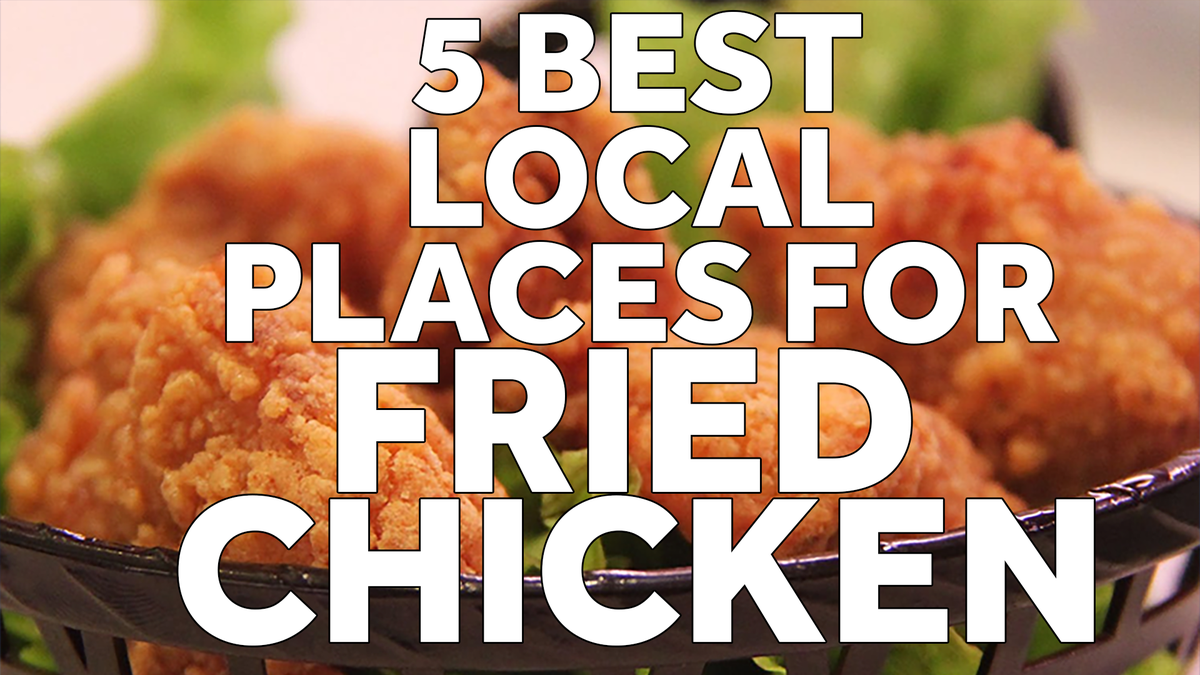 5 best local places for fried chicken