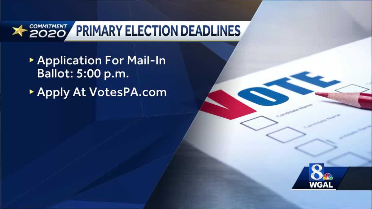 PA PRIMARY Deadline to apply for mailin ballot approaches