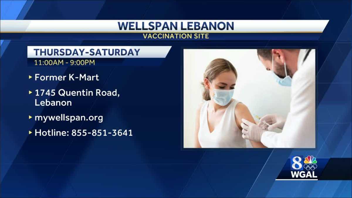 WELLSPAN HEALTH to open vaccination site in Lebanon