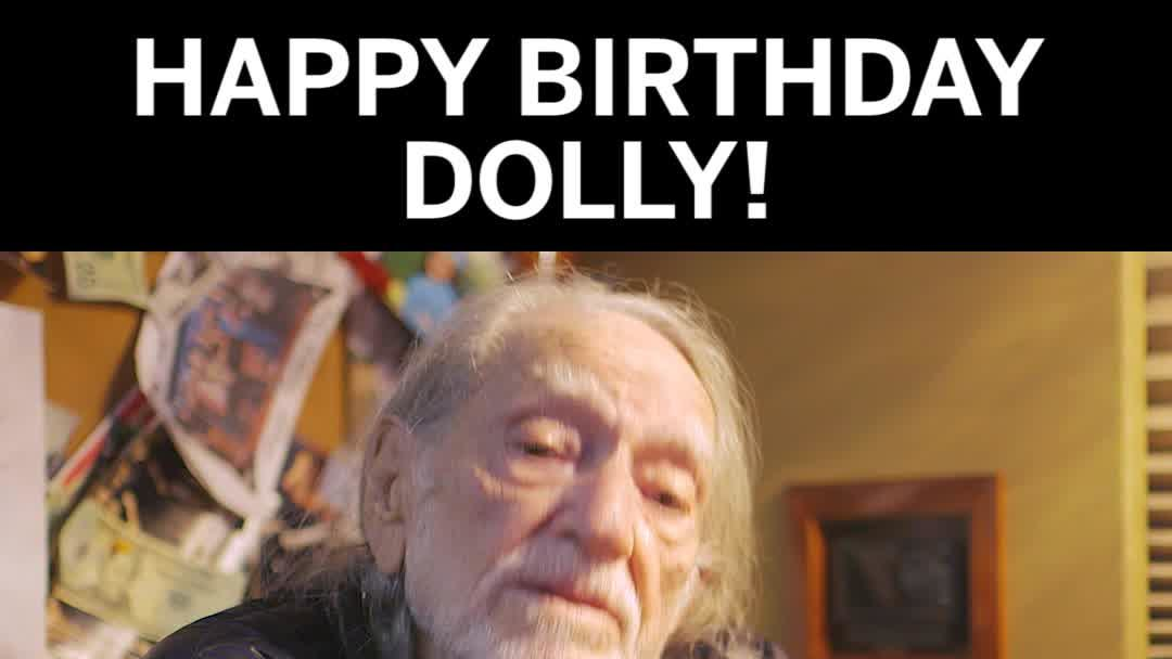 Willie Nelson makes the sweetest birthday greeting for Dolly Parton